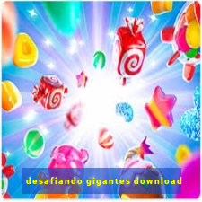 desafiando gigantes download